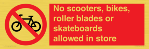 No scooters, bikes, roller blades or skateboards allowed in store